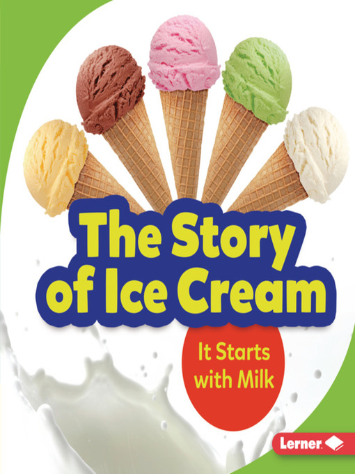 Title details for The Story of Ice Cream by Stacy Taus-Bolstad - Wait list